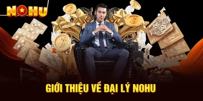 Tìm hiểu về chương trình đại lý tại NOHU