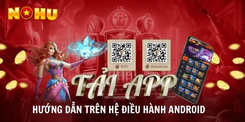 Hướng dẫn tải app NOHU trên thiết bị Android