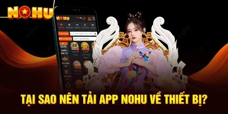 Lý do người chơi nên tải app NOHU về thiết bị