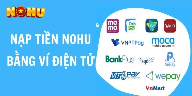 Hướng dẫn nạp tiền NOHU qua ví điện tử