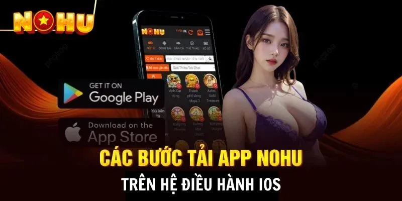 Các bước tải ứng dụng NOHU trên hệ điều hành iOS